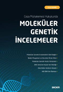 Moleküler Genetik İncelemelerin Adli Süreçlerdeki Yeri