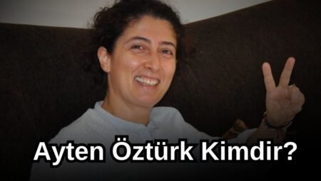 Ayten Öztürk Kaç Yaşında, Nereli ve Hayatı