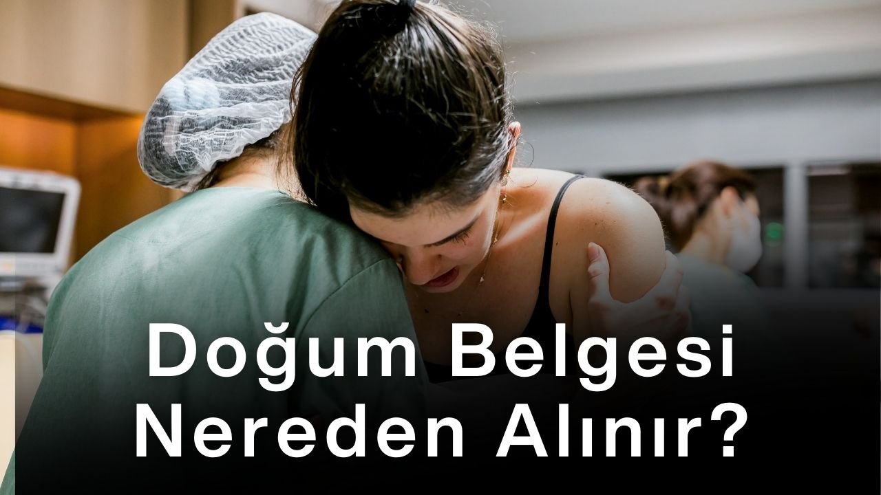 Doğum Belgesi Nereden Alınır;?
