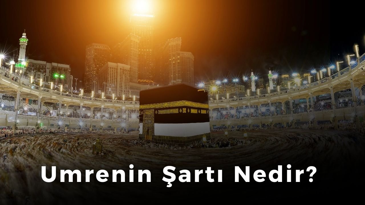Umrenin Şartı Nedir?